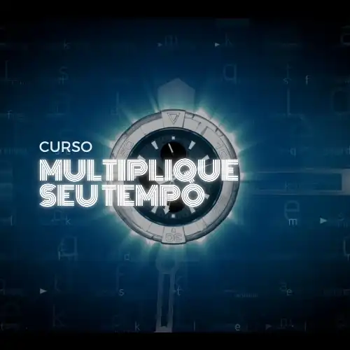 Multiplique seu tempo
