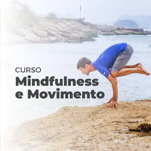 Mindfulness e Movimento