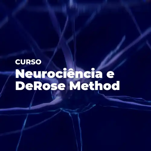 Neurociência e DeRose Method